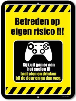 Wandbord Kijk uit gamer aan het spelen - betreden op eigen risico