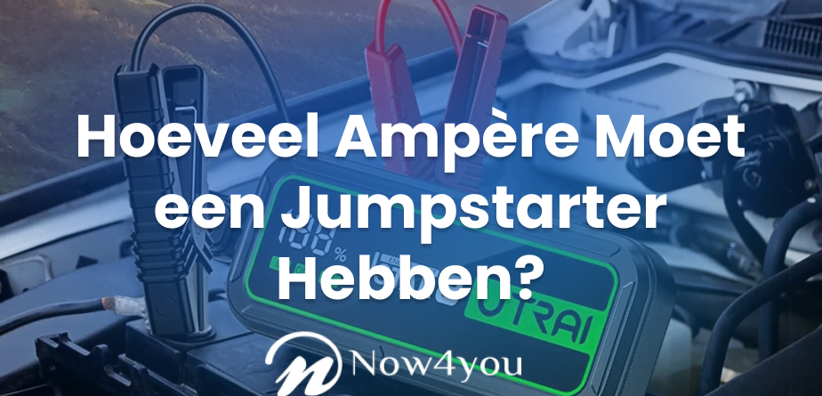 Hoeveel Ampère Moet een Jumpstarter Hebben